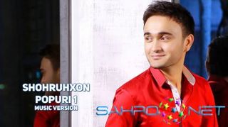 Shohruhxon - Popuri (new music)