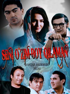 Seni o'zim boy qilaman / Сени озим бой киламан (Yangi Uzbek kino 2017)