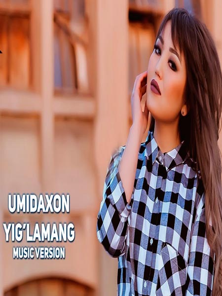 Umidaxon - Yig'lamang (Official Music 20 Umidaxon - Yig'lamang (Official Music 20