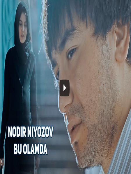Nodir Niyozov - Bu olamda (Official Clip 2017) Nodir Niyozov - Bu olamda (Official Clip 2017)