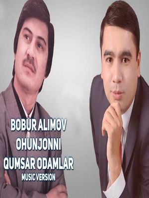 Bobur Alimov - Ohunjonni qumsar odamlar (Official Music 2017)